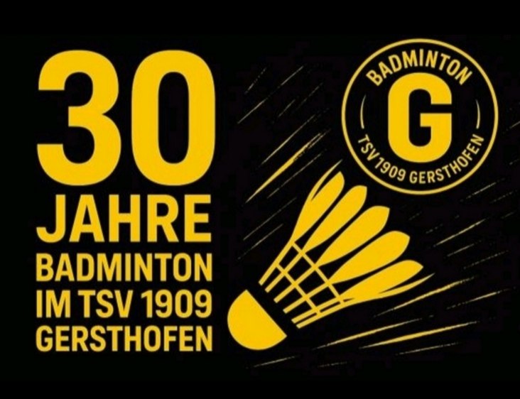 Jubiläumsfeier 30 Jahre Badminton in Gersthofen / 10 Jahre Abteilung Badminton